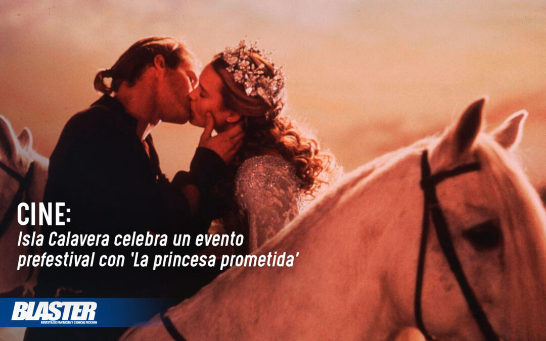 Isla Calavera celebra un evento prefestival con ‘La princesa prometida’